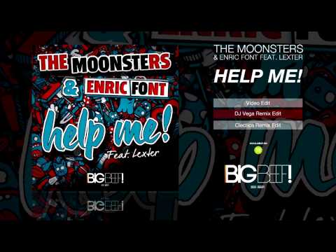 The Moonsters & Enric Font feat. Lexter - Help Me! (DJ Vega Remix Edit)