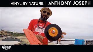 Vinyl by Nature - Episode 3 - Anthony Joseph