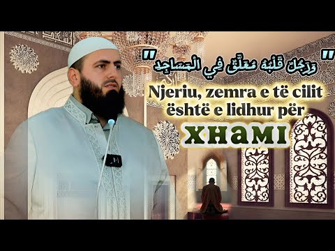 03 "Njeriu, zemra e të cilit është e lidhur me xhamitë" | Rizgjimi që të shpëton nesër! H. Llokman A