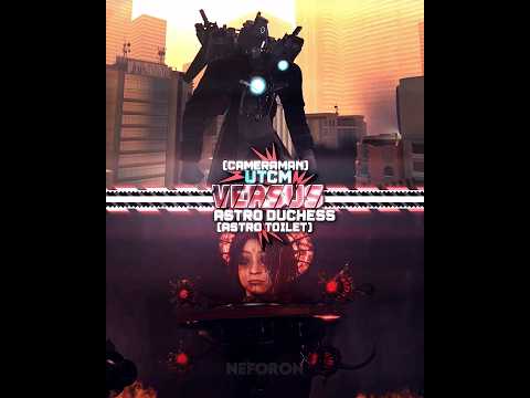 Titan Cameraman Vs Astro Duchess #skibiditoilet #viral #1v1 #edit @DaFuqBoom