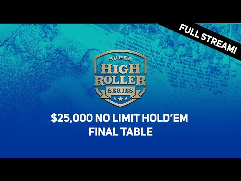 Super High Roller Bowl Europe Series | $25,000 No Limit Hold'em Final Table
