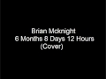 Brian Mcknight - 6 Months 8 Days 12 Hours (Cover ...