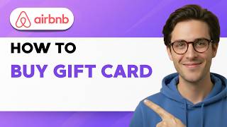 How to Buy Airbnb Gift Card [2026 Full Guide]