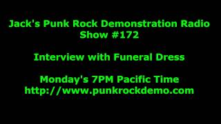 Punk Rock Demonstration Interview with Funeral Dress Show #172