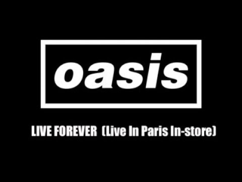 Video thumbnail for Live Forever (Live Paris In-Store)
