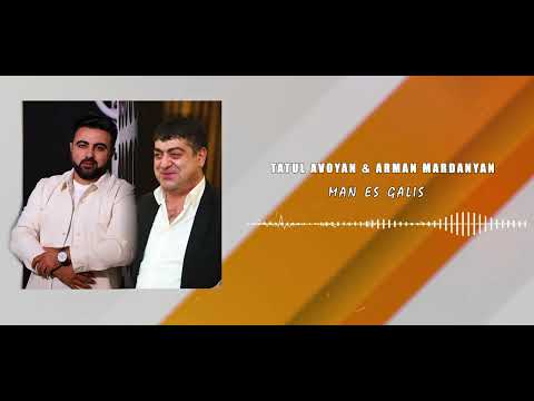 Tatul Avoyan & Arman Mardanyan / Man Es Galis / 2023