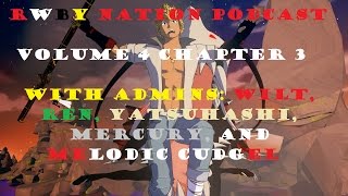 RWBY Nation Podcast - Volume 4 Chapter 3