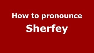 How to pronounce Sherfey
