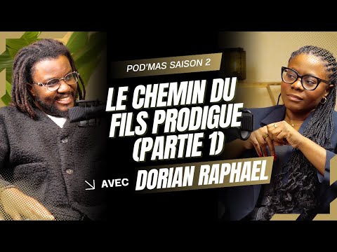 Le chemin du fils prodigue avec Dorian Raphael 1/2