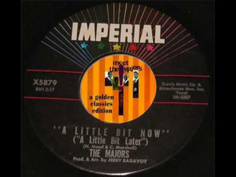 The Majors - A Little Bit Now (A Little Bit Later)