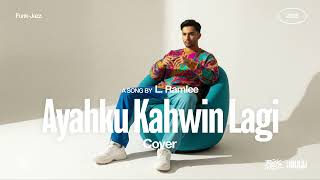 Download lagu L. Ramlee • Ayahku Kahwin Lagi (Cover) • Funk Jazz Version mp3