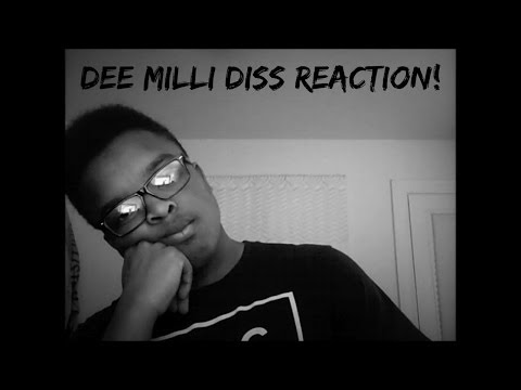 Dee Milli Diss Reaction Video!