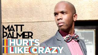 Matt Palmer - Hurts Like Crazy