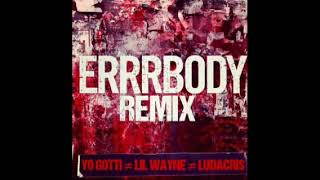Yo Gotti Errrbody Remix Ft Lil Wayne &amp; Ludacris Clean