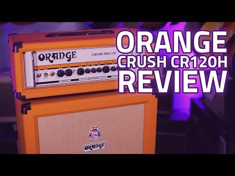 Orange Crush CR120H Guitar Amplifier Head Review