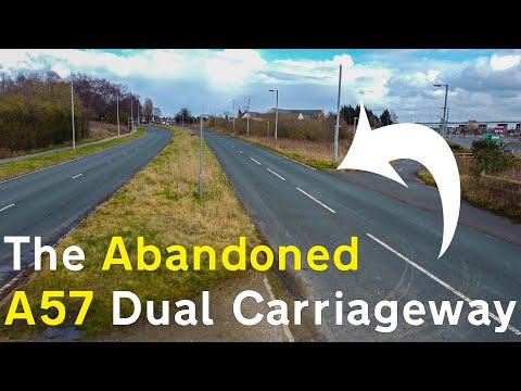 Why Did They Re-Route the A57 - Abandoned Dual Carriageway