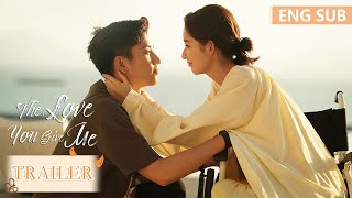ENG SUB《你给我的喜欢 The Love You Give Me》Trailer 预告：王玉雯王子奇三搭演绎破镜重圆！| 腾讯视频-青春剧场