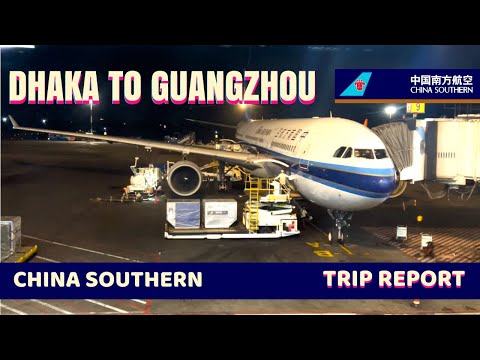 Dhaka to Guangzhou, China Southern Airlines | Dhaka to Guangzhou | China Southern | Trip Report