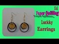 paper quilling Lucky Earrings