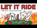 LET IT RIDE MUSIC VIDEO