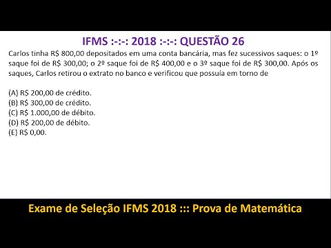 Soma e Subtração Simples #IFMS 2018 Q26 Prova de Matemática Exame de Seleção