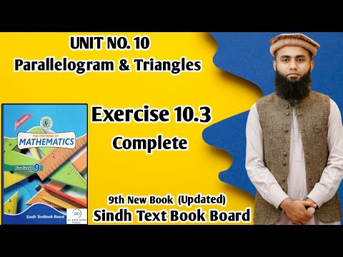 Exercise 10.3 Complete Unit 10 Parallelogram And Triangles Class 9 New Mathematics Book Sindh Board