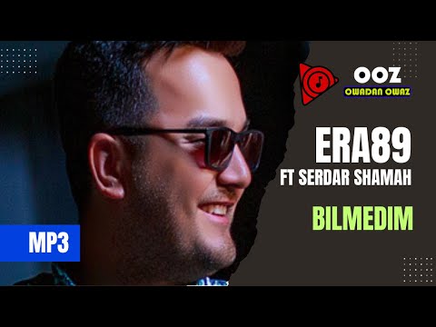 Era89 ft. Serdar Shamah - Bilmedim // 2021 Official Music
