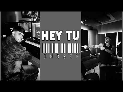 Jhosef - "Hey Tu" (Official Video 2025)
