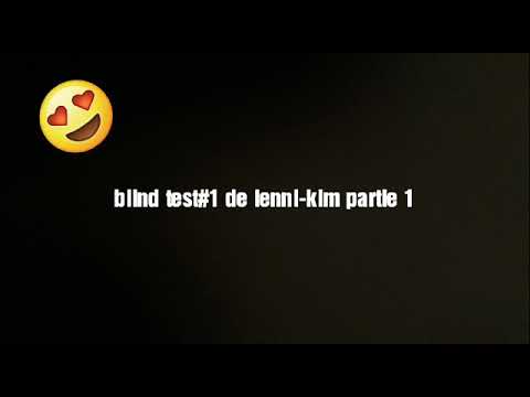 Blind test lenni-kim partie 1