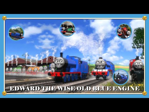 Edward the Wise Old Blue Engine | A Trainz Short