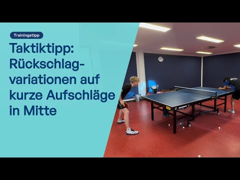 Taktiktipp: Rückschlagvariationen auf kurze Aufschläge in Mitte