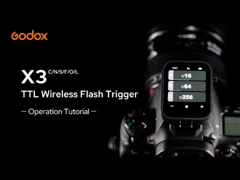 Godox X3 TTL Wireless Flash Trigger | Operation Tutorial