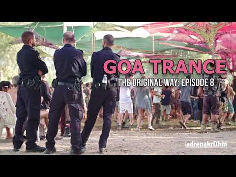 Goa Trance the Original Way: Episode 8