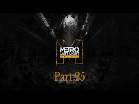 Metro Redux Last Light Walkthrough Part 25 Road For Two-No Commentary