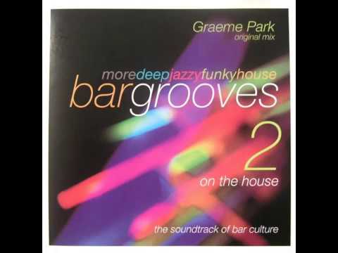 (Graeme Park) - Bargrooves - On The House - Block 16 - Find An Oasis (Rollercone Remix)
