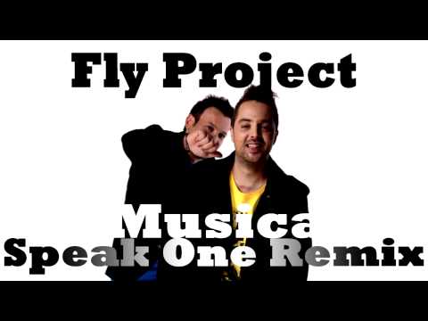 Fly Project - Musica [Speak One Remix]
