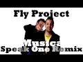 Fly Project - Musica [Speak One Remix] 
