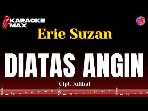 KARAOKE DIATAS ANGIN - ERIE SUZAN