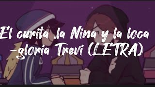 El curita , la niña y la loca -gloria Trevi (LETRA)