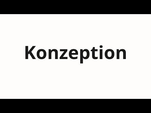 Wie man Konzeption ausspricht