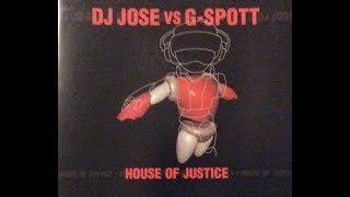 DJ Jose vs G Spot - House of Justice