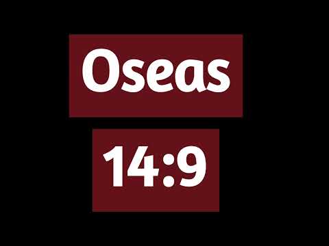 Oseas 14;9