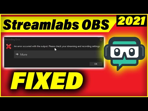 Streamlabs OBS An error occured with the output Please check your streaming and recording settings