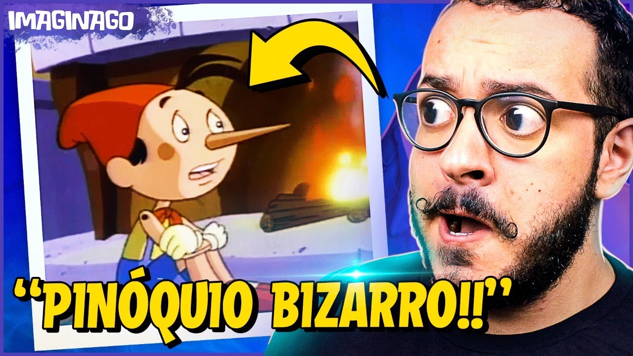 O FILME BIZARRO DO PINÓQUIO - IMAGINAGO REAGE - EP. 22