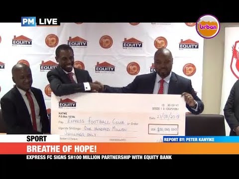 #PMLive: Express FC Signs Shs 100 Million Partnership with Equity Bank