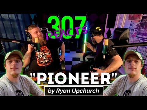 Ryan Upchurch -- Pioneer (Official Music Video) -- He's Still Got It! -- 307 Reacts -- Episode 669