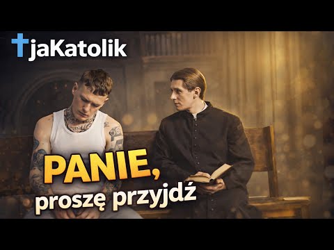 jaKatolik - Panie, proszę przyjdź