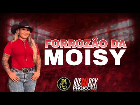 Forrozão da Moisy - Forrozão da Barraria Dj Bismark Project 