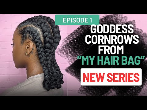 Episode 1: Jumbo Goddess Cornrows w/ Bantu Knots New...