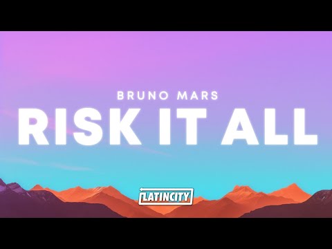 Bruno Mars &ndash; Risk It All (Lyrics)